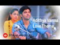 Adithya Varma Love Theme Selva Musical Instrumental Tamil Song