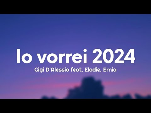 Gigi D'Alessio - Io vorrei 2024 (Testo/Lyrics) feat. Elodie, Ernia