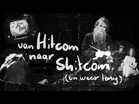 Van Hitcom Naar Shitcom (En Weer Terug)