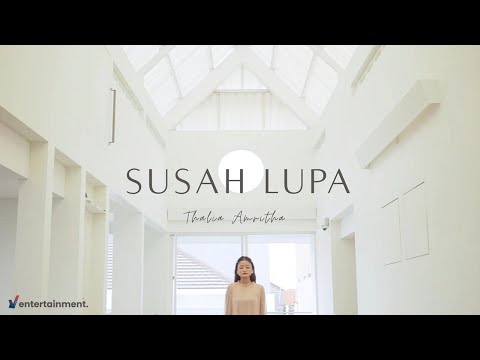 Thalia Amritha - Susah Lupa (Official Music Video)
