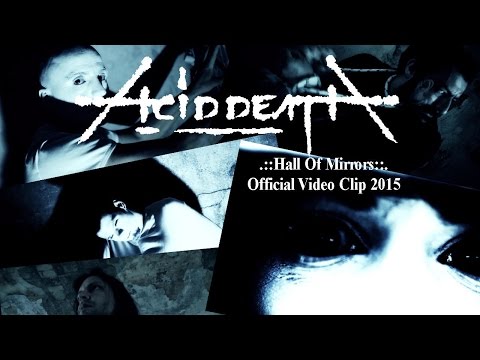 Acid Death - Hall Of Mirrors (Official Video Clip 2015)
