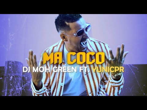 Dj Moh Green - Ma Coco Ft. Yunicpr "Lyrics"