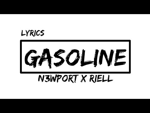 N3WPORT x Riell - Gasoline (Lyrics video)