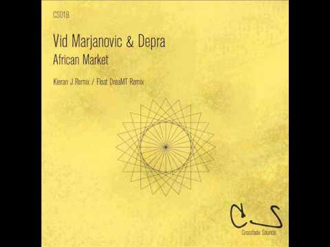 Vid Marjanovic & Depra - African Market (Kieran J Remix) - Crossfade Sounds
