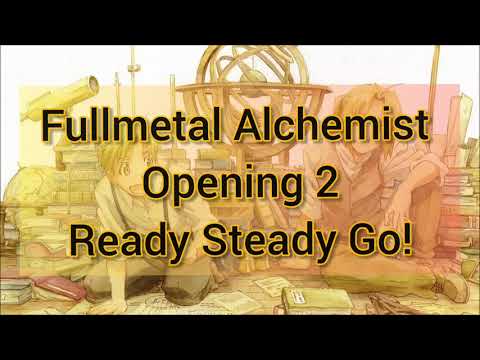 Fullmetal Alchemist Opening 2 - 🎵Ready Steady Go!🎵 Full Song (English + Romaji  Lyrics)