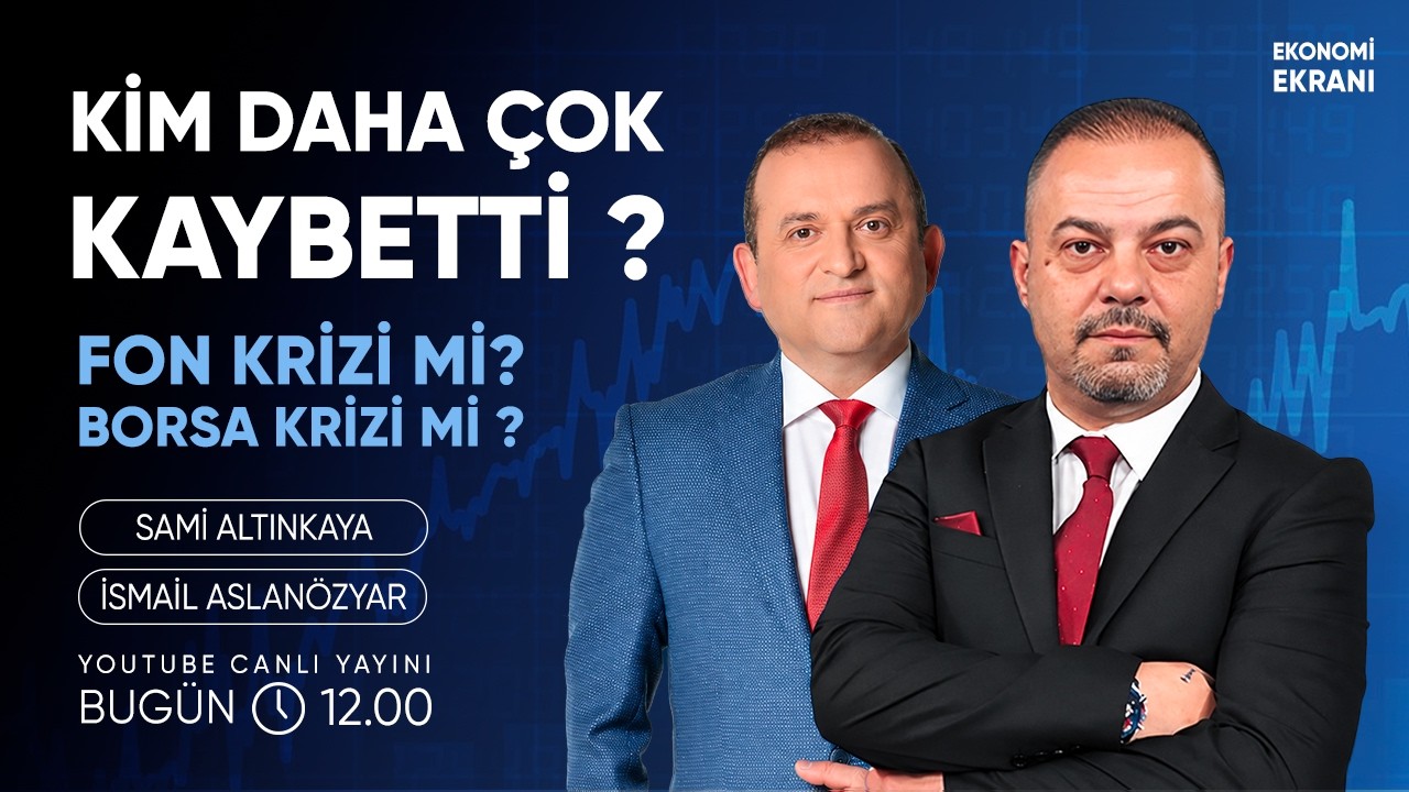 Kim Daha Çok Kaybetti ? Fon Krizi Mi ? Borsa Krizi Mi ? | İsmail Aslanözyar | Ekonomi Ekranı