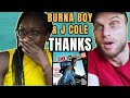 Burna Boy, J.Cole - Thanks Reaction | Banger Thats On REPEAT #burnaboy #jcole
