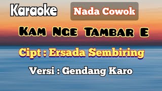 Download lagu KAM NGE TAMBAR E | VERSI GENDANG KARO | NADA COWOK | KARAOKE LAGU KARO mp3 Download lagu KAM NGE TAMBAR E | VERSI GENDANG KARO | NADA COWOK | KARAOKE LAGU KARO mp3