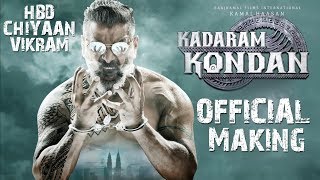 Kadaram Kondan official Making | Chiyaan Vikram | Rajesh M Selva | Chiyaan Birthday Special