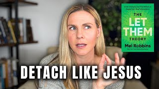 Jesus Taught "Let Them Theory” Before Mel Robbins Made It Popular