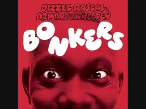 Bonkers - Dizzee Rascal vs Armand van Helden [HD Sound]