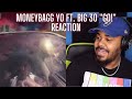 Moneybagg Yo - GO! (with BIG 30) (Official Audio) REACTION Moneybagg Yo - GO! (with BIG 30) (Official Audio) REACTION
