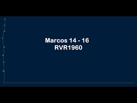 La Biblia en un año/Marcos 14 - 16 (Audio, Letra) Día 285