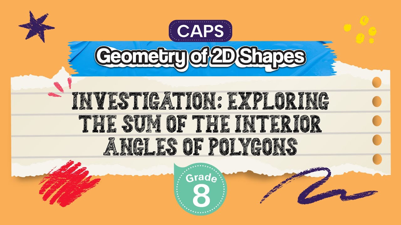 Investigation: Exploring the Sum of the Interior Angles of Polygons