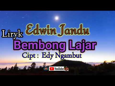 BEMBONG LAJAR || Edy Ngambut || Edwin Jandu || LirykLagu Manggarai
