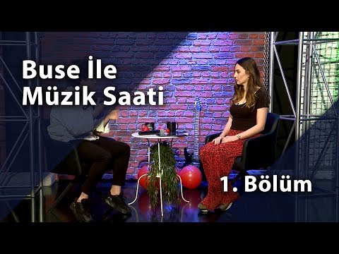 Buse ile Müzik Saati - Konuk; Taylan Bayri  (1.Bölüm)