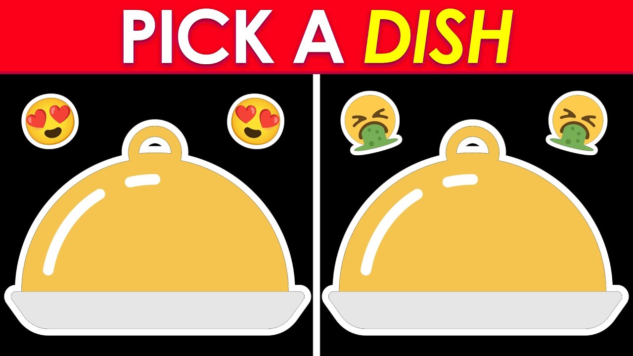 Pick a Dish - Good Vs Bad Food Edition | Food Quiz