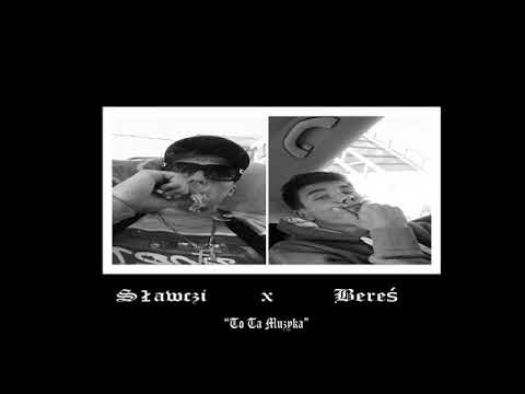 Sławczi x Bereś -  To Ta Muzyka