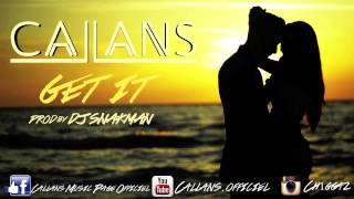 Callans - Get It ( Prod. by DjSnakman ) 2014