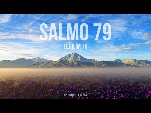Salmo 79  (Tehilim 79) / Salmos Narrados en Español