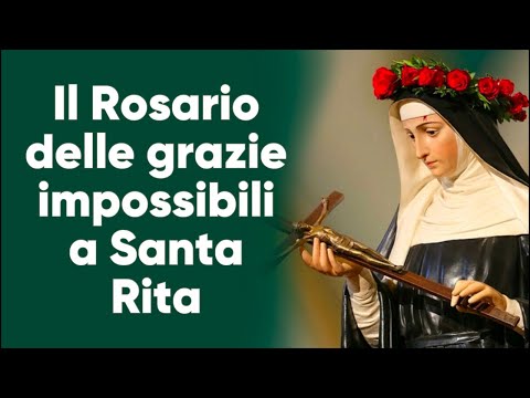 Il Rosario delle grazie impossibili a Santa Rita.