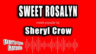 Sheryl Crow - Sweet Rosalyn (Karaoke Version)
