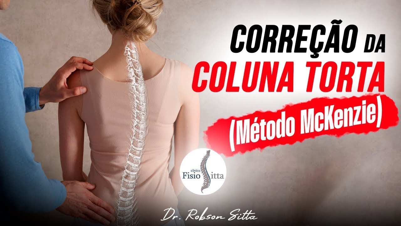 COLUNA TORTA COMO CORRIGIR COM EXERCÍCIOS os DESVIOS LATERAIS McKENZIE MDT Clínica Dr Robson Sitta ®