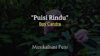 Download lagu Puisi, Puisi rindu - Boy Candra | musikalisasi puisi, puisi sedih, puisi baper, mp3