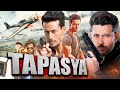Tapasya 2026 Tiger Shroff Hritik Roshan New Action Movie Bollywood New Release Full Action