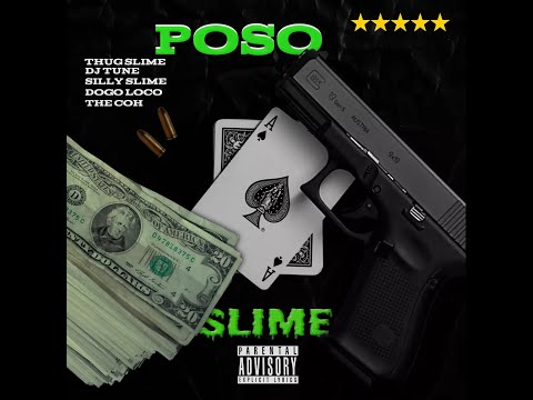 Thug Slime x Dj Tune x Silly Slime x Dogo Loco x THE COH - Poso (REMIX)