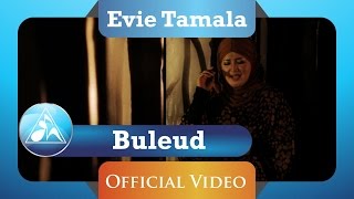 Download lagu BULEUD - EVIE TAMALA mp3 Download lagu BULEUD - EVIE TAMALA mp3