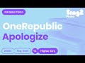 OneRepublic - Apologize (Higher Key) Piano Karaoke