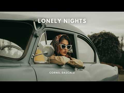 Cornel Dascalu - Lonely Nights