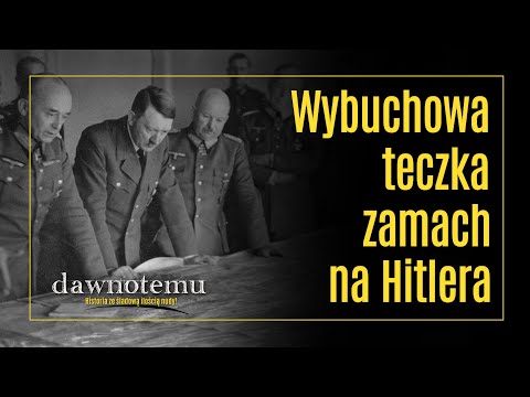 long ago - Explosive briefcase - assassination attempt on Hitler