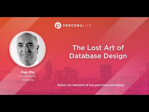 The Lost Art of Database Design - Pep Pla | Percona Live 2022