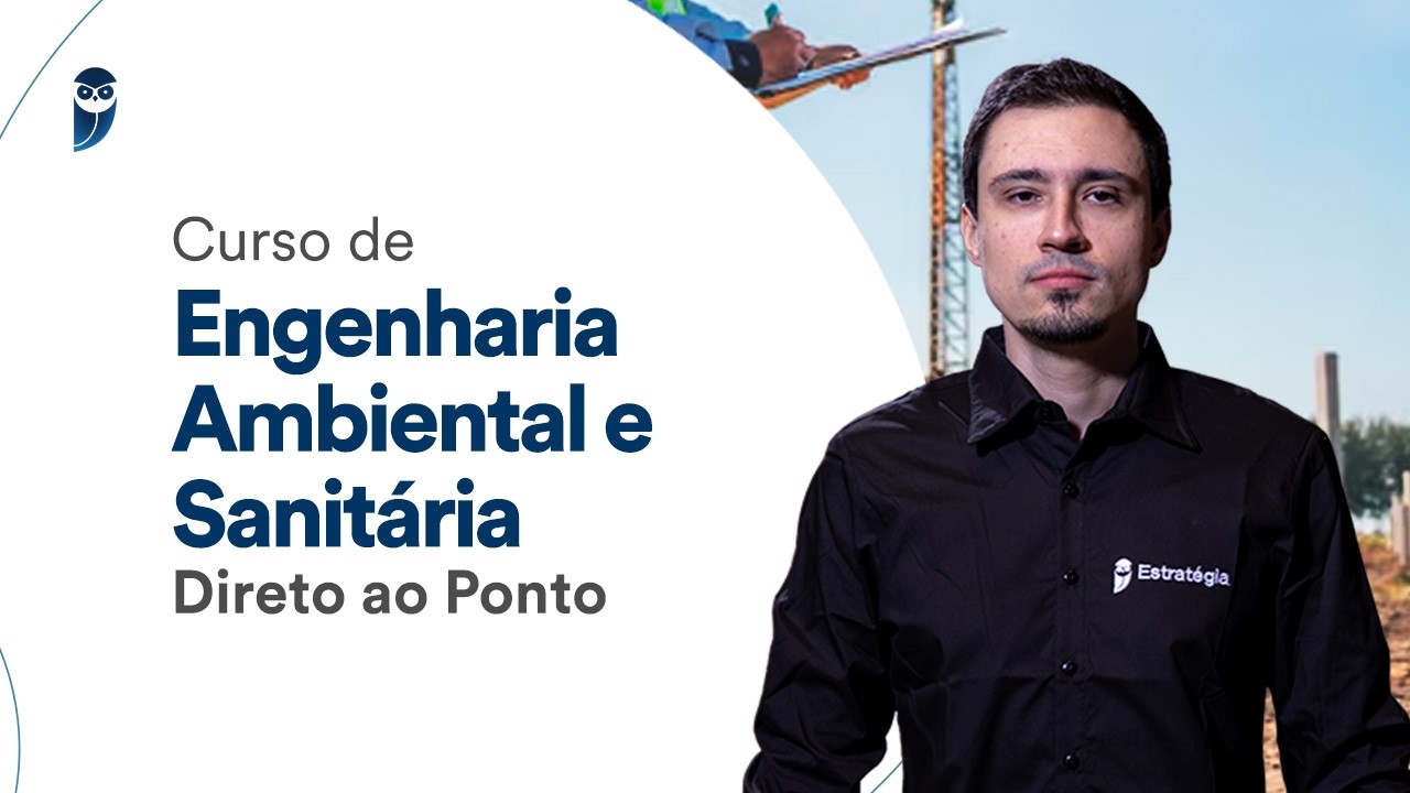 Curso de Engenharia Ambiental e Sanitária - Direto ao Ponto - Prof. André Rocha