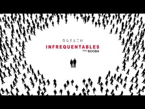 Dosseh - infréquentable ft. Booba