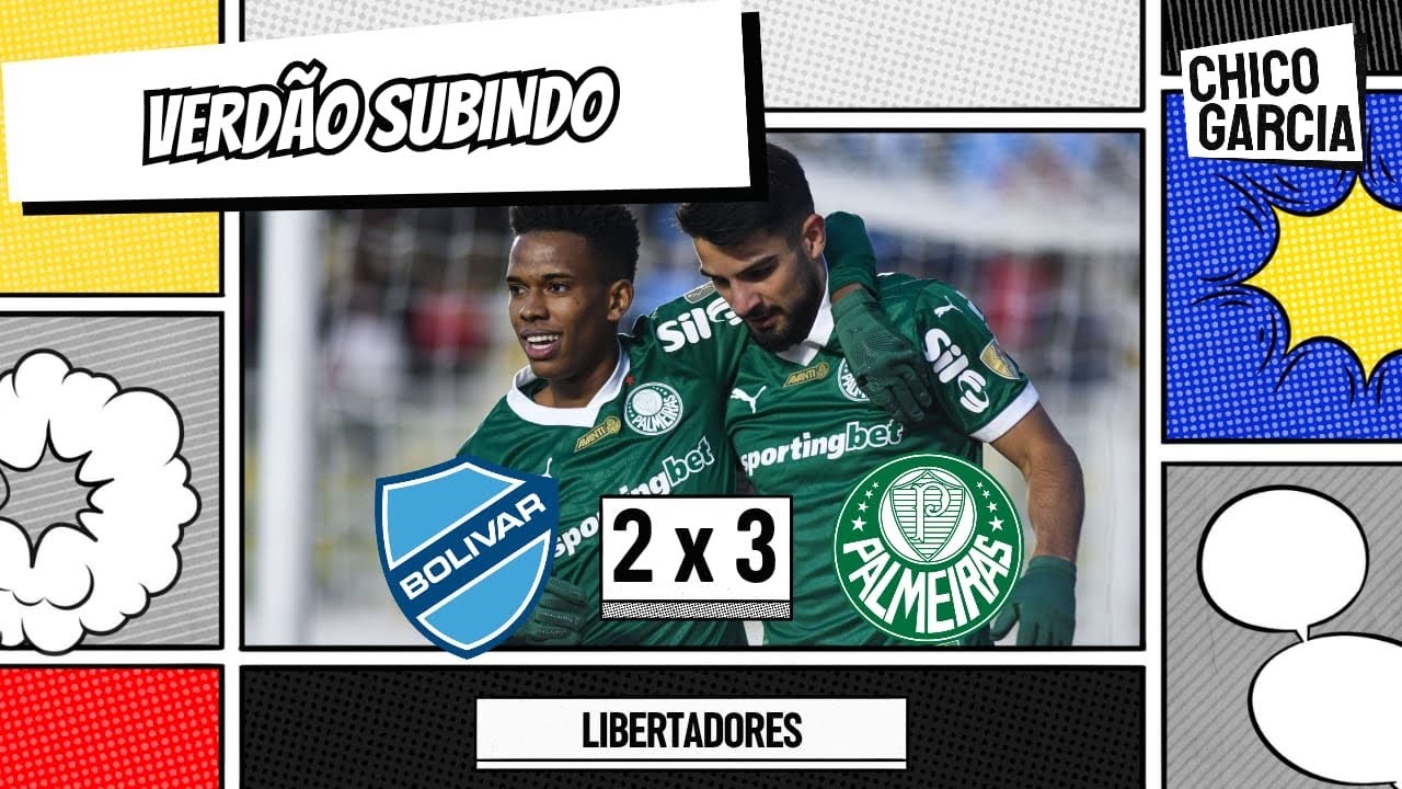 BOLÍVAR 2 X 3 PALMEIRAS: FLACO ARREBENTA, VERDAO SUPERA A ALTITUDE E ENGATA 7ª VITÓRIA SEGUIDA