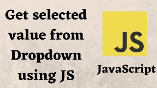 Print selected value from dropdown using JavaScript