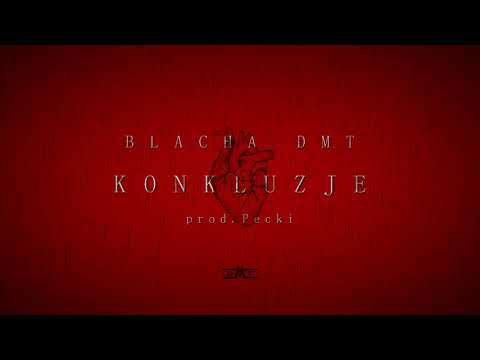 Blacha DMT - Konkluzje (prod. Pecki)