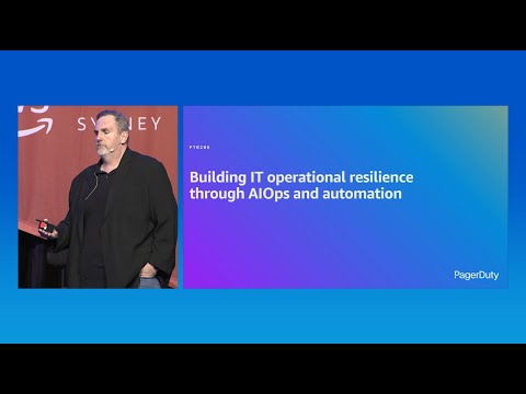 AWS Summit Sydney 2024: Building IT operational resilience through AIOps and automation