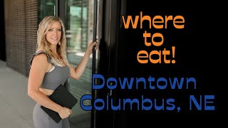 Where to eat in downtown Columbus Nebraska