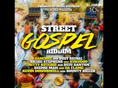 Street Gospel Riddim Mix (July23) Nitty Kutchie, Buju Banton, Sanchez, Busy Signal, Richie Stephens