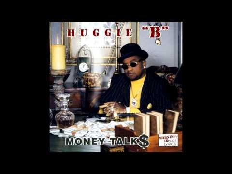 Huggie B: Money Talks