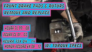 ⫷ Front Brake Pads & Rotors Replace. Acura CL, TL, TSX, Honda Accord. W/ Torque Specs ⫸