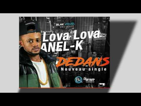 DEDANS by LOVA LOVA ANEL-K  (Audio non officiel)