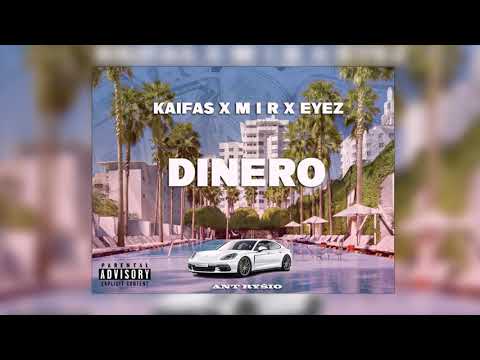Kaifas x M I R x Eyez - Dinero (prod. by Kaifas)