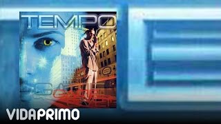 Tempo - Entre Tu y Yo ft. Hector &amp; Tito [Official Audio]