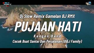 Download lagu DJ PUJAAN HATI - KANGEN BAND 🔥 DJ SLOW REMIX TERBARU 2026 | TEMAN KERJA & PERJALANAN | B&J FAMILY mp3