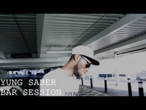 YUNG SABER BARS SESSION @YUNGSABER
